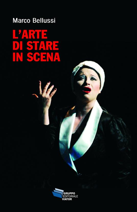 L' arte di stare in scena - Marco Bellussi - ebook