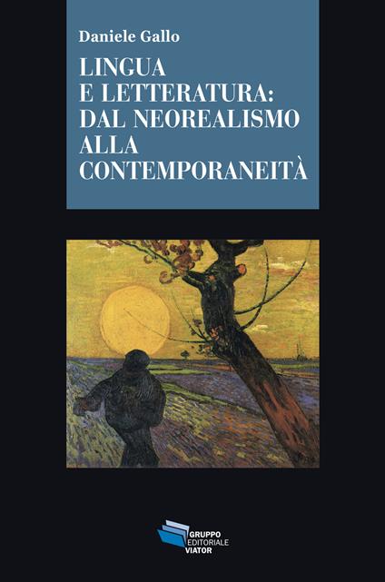 Lingua e letteratura: dal neorealismo alla contemporaneità - Daniele Gallo - copertina