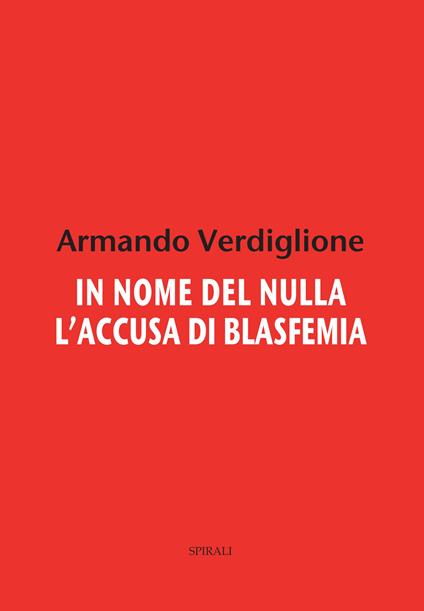 In nome del nulla. L'accusa di blasfemia - Armando Verdiglione - copertina