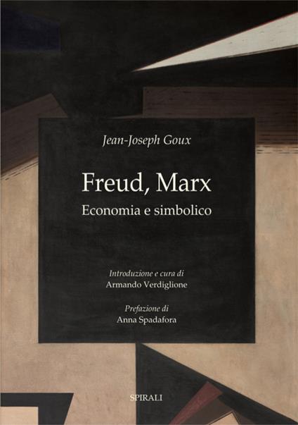 Freud, Marx. Economia e simbolico - Jean-Joseph Goux - copertina