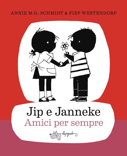 Jip e Janneke. Amici per sempre - Annie M. G. Schmidt,Fiep Westendorp - copertina