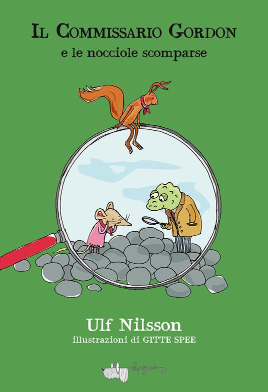 Il commissario Gordon e le nocciole scomparse - Ulf Nilsson - copertina