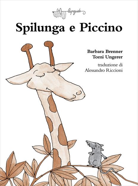 Spilunga e Piccino. Ediz. a colori - Barbara Brenner - copertina