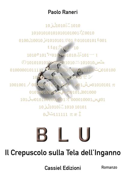 Blu. Il crepuscolo sulla tela dell'inganno - Paolo Raneri - copertina