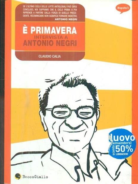 È primavera. Intervista a Antonio Negri - Claudio Calia - copertina