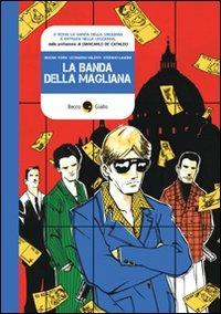 La banda della Magliana - Simone Tordi,Leonardo Valenti,Stefano Landini - copertina