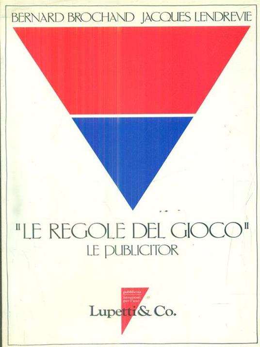 Le regole del gioco - Bernard Brochand,Jacques Lendrevie - copertina