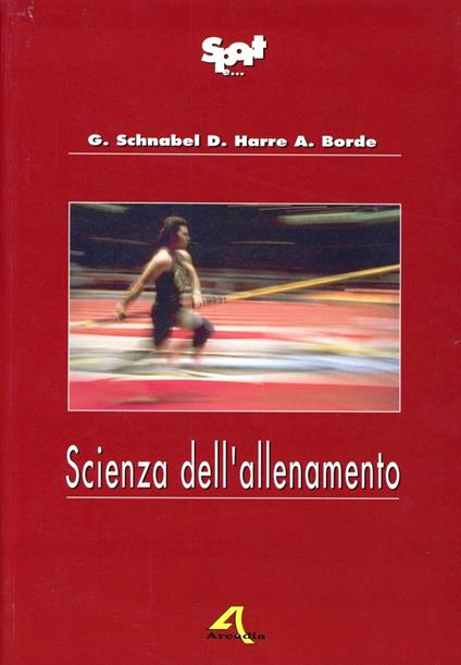 Scienza dell'allenamento - Dietrich Harre,Günter Schnabel,Alfred Borde - copertina