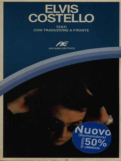 Elvis Costello. Testi con traduzione a fronte - copertina