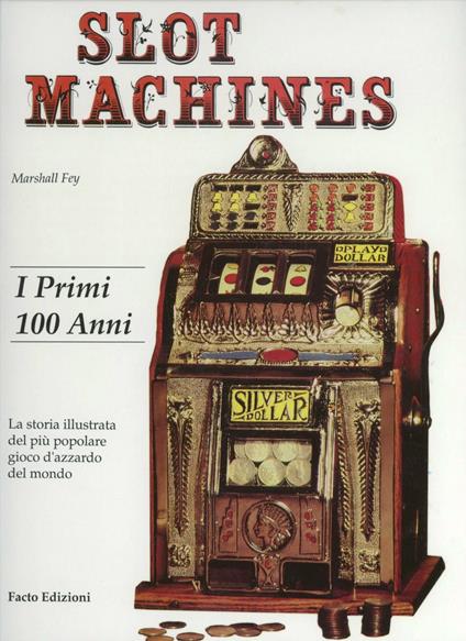 Slot machine. I primi 100 anni - Fey Marshall - copertina