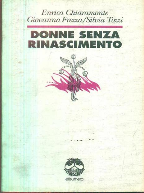 Donne senza Rinascimento - Enrica Chiaramonte,Giovanna Frezza,Silvia Tozzi - copertina