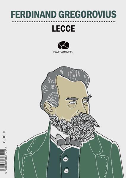 Lecce. Ediz. tedesca e italiana - Ferdinand Gregorovius - copertina