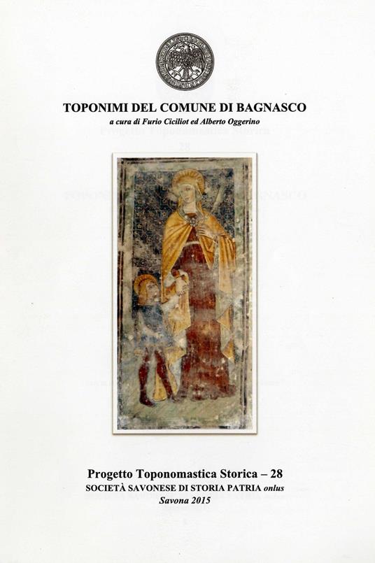 Toponimi del Comune di Bagnasco - Furio Ciciliot,Alberto Oggerino - copertina
