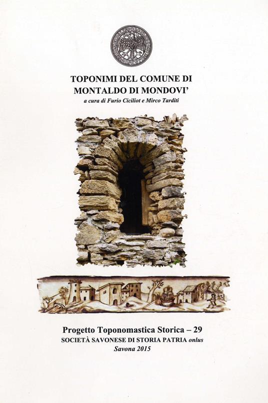 Toponimi del Comune di Montaldo di Mondovì - Furio Ciciliot,Mirco Tarditi - copertina