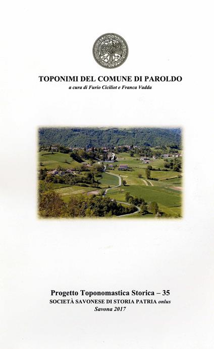 Toponimi del Comune di Paroldo - Furio Ciciliot,Franca Vadda - copertina