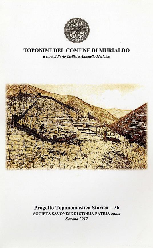 Toponimi del Comune di Murialdo - Furio Ciciliot,Antonello Merialdo - copertina
