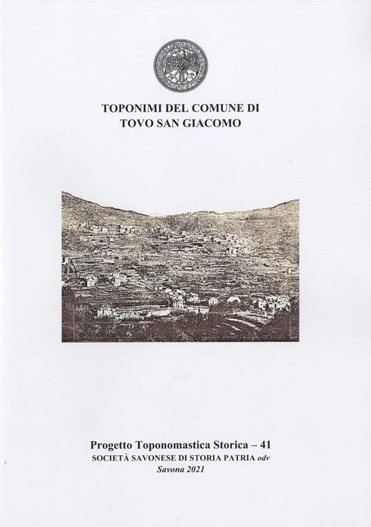 Toponimi del Comune di Tovo San Giacomo. Nuova ediz. - Furio Ciciliot - copertina