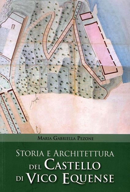 Storia e architettura del castello di Vico Equense - Maria Gabriella Pezone - copertina
