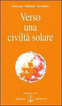 Verso una civiltà solare - Omraam Mikhaël Aïvanhov - copertina