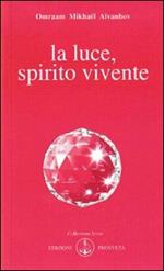 La luce, spirito vivente