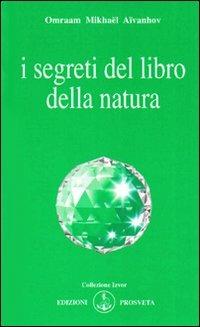 I segreti del libro della natura - Omraam Mikhaël Aïvanhov - copertina