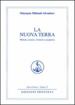 La nuova terra. Metodi, esercizi, formule e preghiere