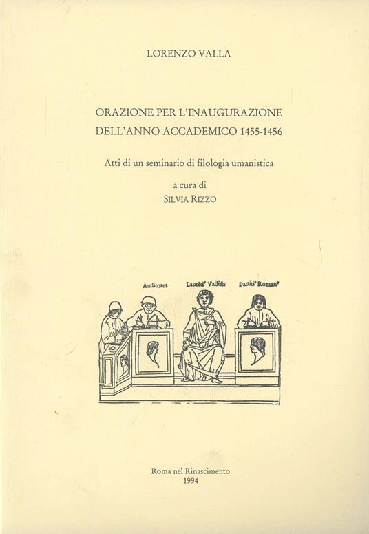 Orazione per l'inaugurazione dell'anno accademico 1455-1456. Atti del Seminario di filologia umanistica - Lorenzo Valla - copertina