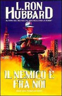 Missione terra. Vol. 3: Il nemico è fra noi - L. Ron Hubbard - copertina