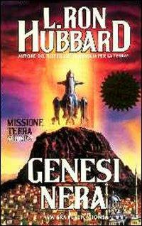 Missione terra. Vol. 2: Genesi nera. - L. Ron Hubbard - copertina