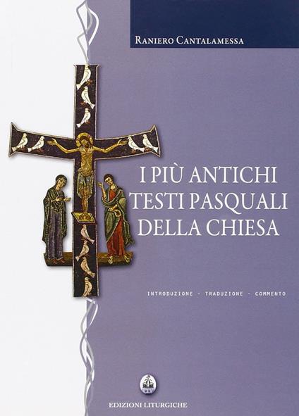 I più antichi testi pasquali della Chiesa. Introduzione, traduzione, commento - copertina