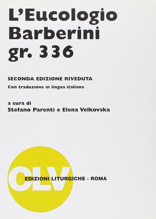 L' eucologio Barberini gr. 336 - Stefano Parenti,Elena Velkovska - copertina