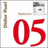 Didier Ruef. Bestiarium - Didier Ruef - copertina