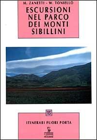 Escursioni nel parco dei monti Sibillini - Michele Zanetti,Vladimiro Toniello - copertina