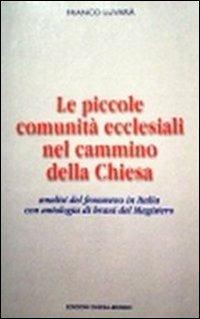 Le piccole comunità ecclesiali nel cammino della Chiesa. Analisi del fenomeno in Italia con antologia di brani del magistero - Franco Luvarà - copertina