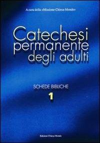 Catechesi permanente degli adulti. Schede bibliche. Vol. 1 - copertina