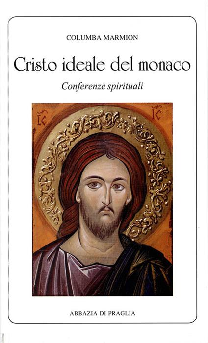 Cristo ideale del monaco. Conferenze spirituali - Columba Marmion - copertina