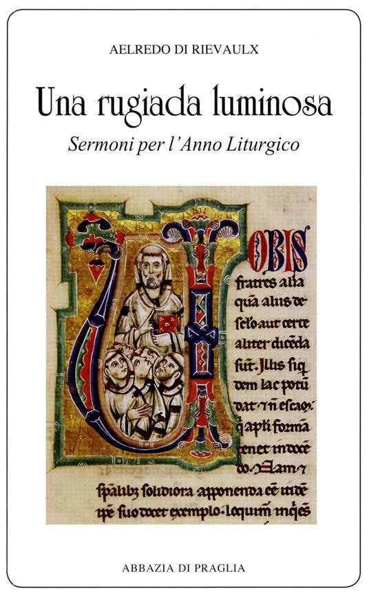 Una rugiada luminosa. Sermoni per l'anno liturgico - Aelredo di Rievaulx - copertina