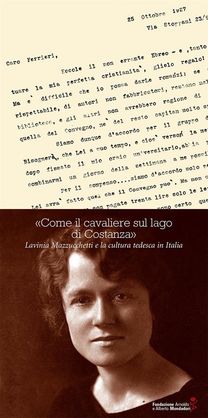 «Come il cavaliere sul lago di Costanza». Lavinia Mazzucchetti e la cultura tedesca in Italia - copertina