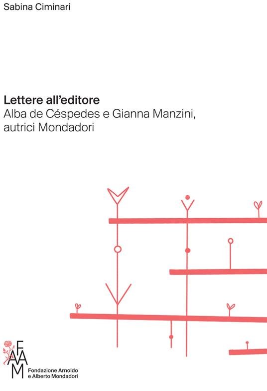 Lettere all'editore. Alba de Céspedes e Gianna Manzini, autrici Mondadori - Sabina Ciminari - copertina