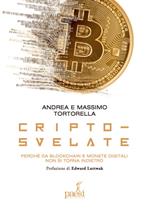 Cripto-svelate. Perché da blockchain e monete digitali non si torna indietro