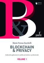 Blockchain & privacy. Guida alle applicazioni in ambito privatistico e professionale. Vol. 1