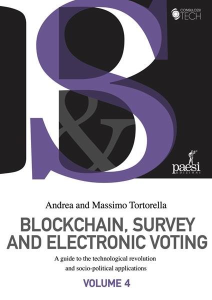Blockchain, survey and electronic voting. A guide to the technological revolution and socio-political applications. Vol. 4