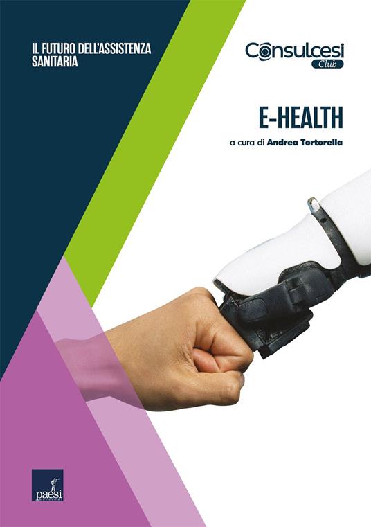 e-Health. Il futuro dell'assistenza sanitaria - Andrea Tortorella - ebook