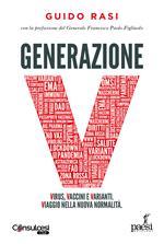 Generazione V. Virus, vaccini e varianti. Viaggio nella nuova normalità