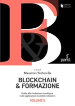 Blockchain & formazione. Guida alla rivoluzione tecnologica e alle applicazioni in ambito educativo