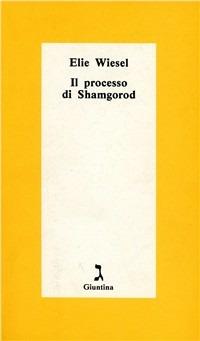 Il processo di Shamgorod - Elie Wiesel - copertina