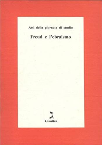 Freud e l'ebraismo. Atti della Giornata di studio - copertina