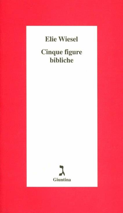 Cinque figure bibliche - Elie Wiesel - copertina