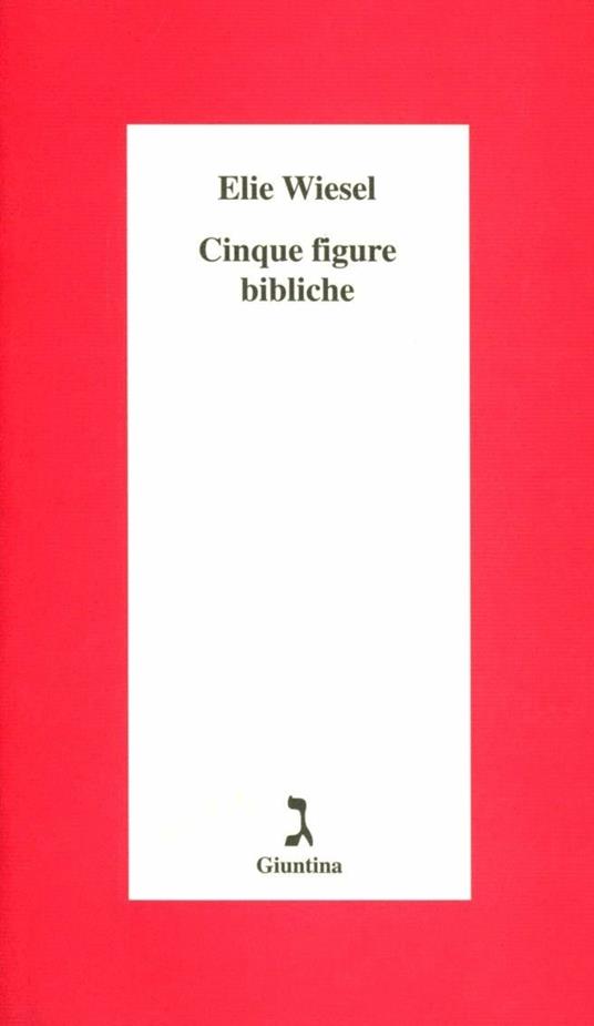 Cinque figure bibliche - Elie Wiesel - copertina
