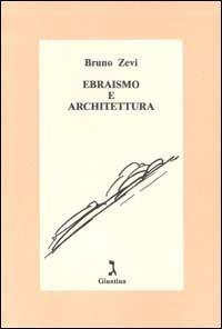 Ebraismo e architettura - Bruno Zevi - copertina